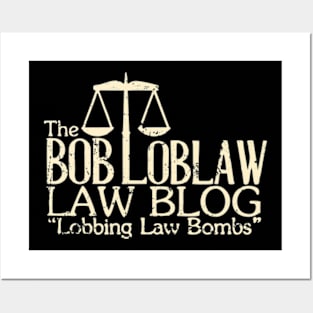 The Bob Loblaw Law Blog Posters and Art
